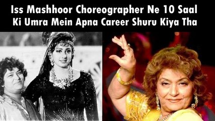 Iss Mashhoor Choreographer Ne 10 Saal Ki Umra Mein Apna Career Shuru Kiya Tha