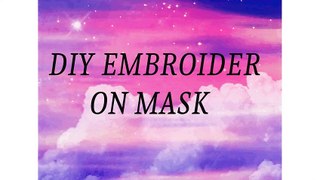 DIY embroidery on mask