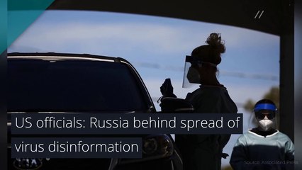 US officials: Russia behind spread of virus disinformation, and other top stories from July 31, 2020.