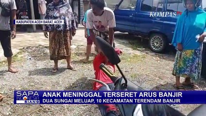 Anak Tewas Terseret Banjir dari Luapan 2 Sungai di Aceh