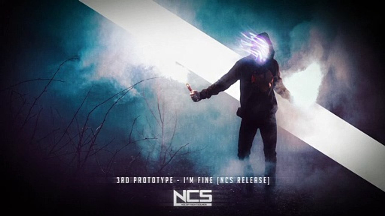 3rd Prototype - I'm Fine [NCS]