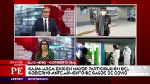 Exigen mayor participación del Gobierno en Cajamarca por aumento de casos de Covid-19 | Primera Edición