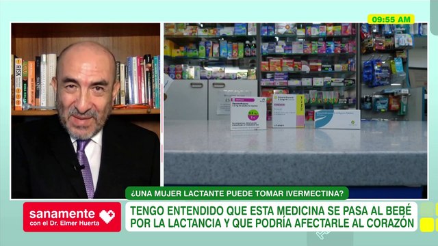 ¿Una mujer lactante puede tomar Ivermectina? | Sanamente con el Doctor Elmer Huerta (HOY)