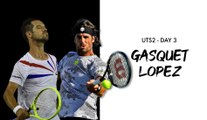 UTS2 - Day 3 Preview : Richard Gasquet vs Feliciano Lopez