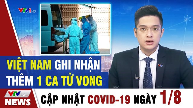 Cập nhật tin tức Covid 19 ngày 1.8.2020 mới nhất hôm nay Thời Sự VTV1 Hôm Nay