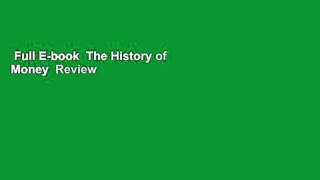Full E-book  The History of Money  Review