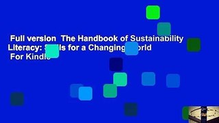 Full version  The Handbook of Sustainability Literacy: Skills for a Changing World  For Kindle