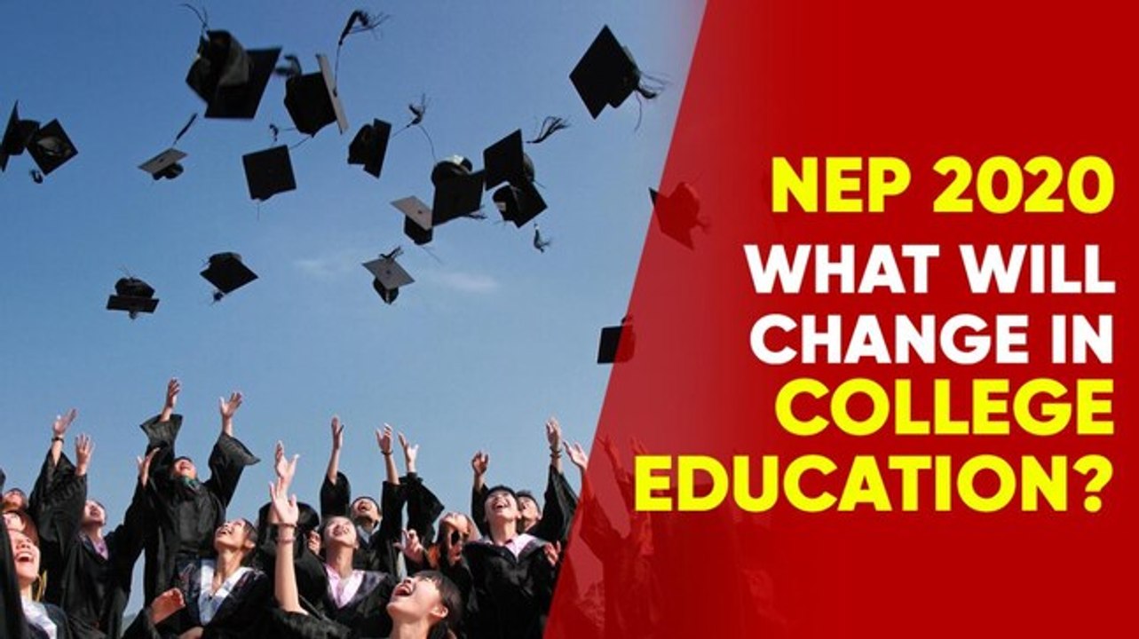 National Education Policy: Explaining the Changes in College Education