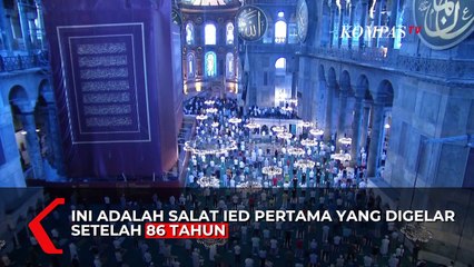 Salat Idul Adha Pertama di Hagia Sophia Setelah 86 Tahun