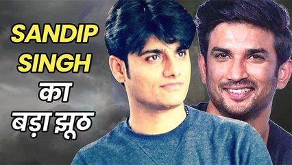 Shocking! Sushant's Close Friend Sandip Singh Changes His Statement