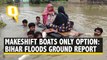Bihar Floods | 'No Help From Govt': Ground Report From Worst-Hit Darbhanga
