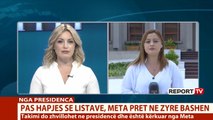 Report TV -Hapja e listave e ndalimi i koalicioneve, Meta pret Bashën dhe i dërgon mesazh Ramës