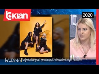 Rudina - “Vajzat e harqeve” prezantojne 2 videoklipet e tyre muzikore! (15 Korrik 2020)