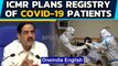 ICMR plans national registery of Covid-19 patients across the country | Oneindia News