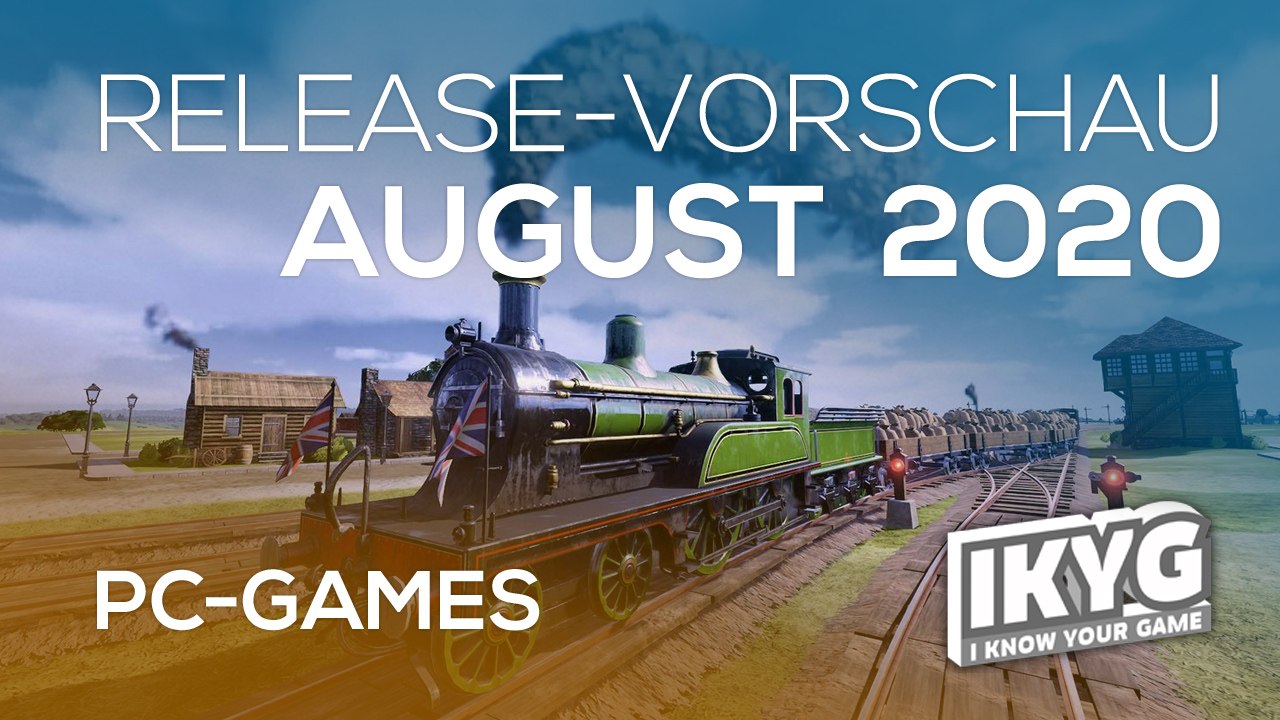 Games-Release-Vorschau - August 2020 - PC