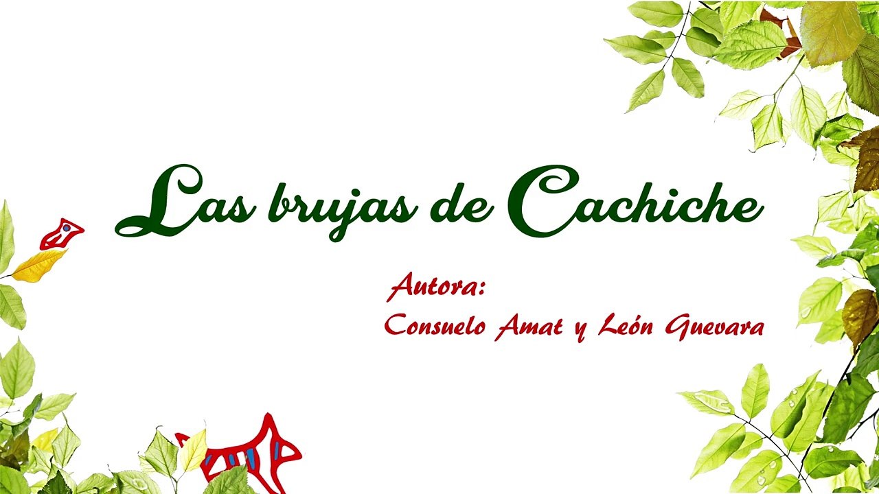 El cuento en mis manos - 24 - LAS BRUJAS DE CACHICHE LSP