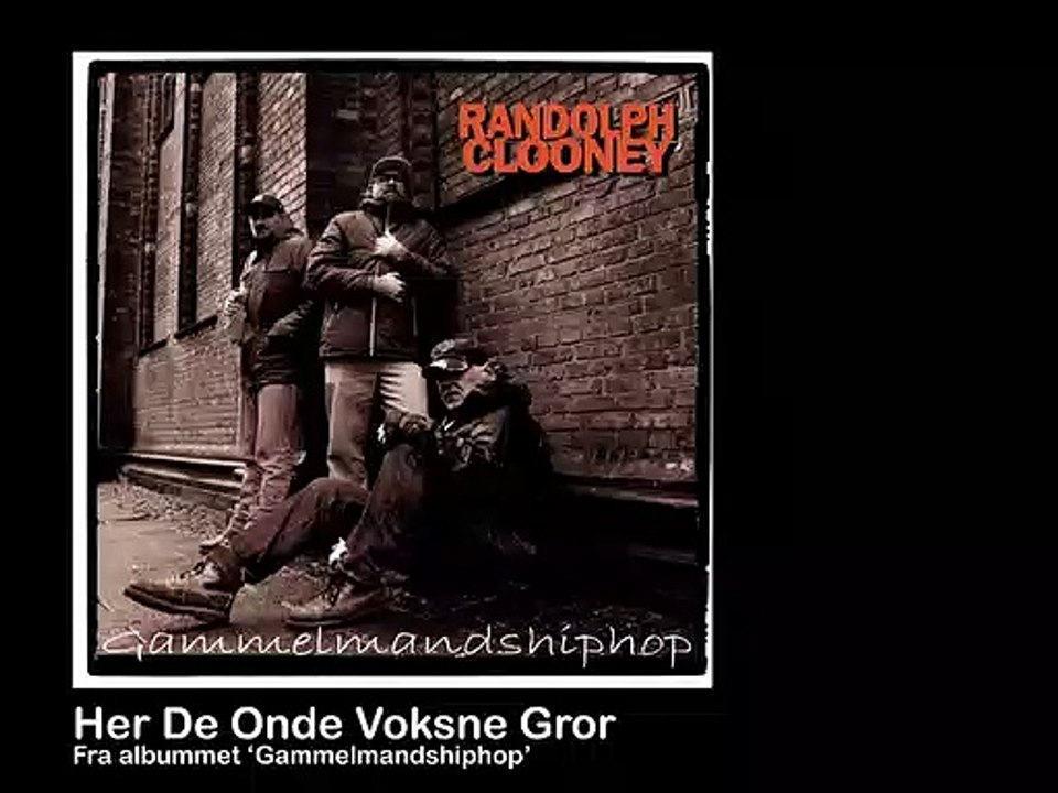 Randolph Clooney : Her de onde voksne gror