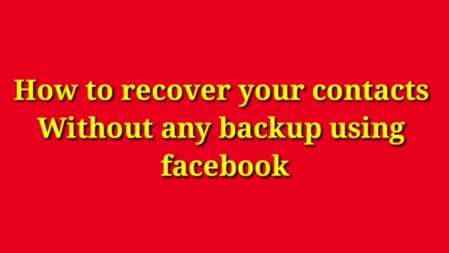 How to recover your contacts Without any backup - बिना किसी बैकअप के अपने संपर्कों को कैसे पुनर्प्राप्त करें//How to recover your contacts by using Facebook - फेसबुक का उपयोग करके अपने संपर्कों को कैसे पुनर्प्राप्त करें