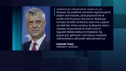 “Besoj te Drejtesia Nderkombetare” Thaçi kujton konfirmimin e pavaresise nga gjykata - Vizion Plus
