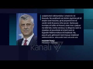 THAÇI KUJTON KONFIRMIMIN E PAVARESISE NGA GJYKATA NDERKOMBETARE - News, Lajme - Kanali 7