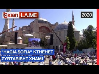 Hagia Sofia kthehet zyrtarisht ne xhami | Lajme-News