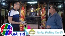 Việt Nam mến yêu - Tập 122: Văn hóa Đình làng Nam Bộ