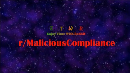 r/ MaliciousCompliance || My boss wanted me to train my replacement but i didn't work there anymore!