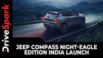 Jeep Compass Night-Eagle Edition India Launch | Prices, Features, Specs & Other Details