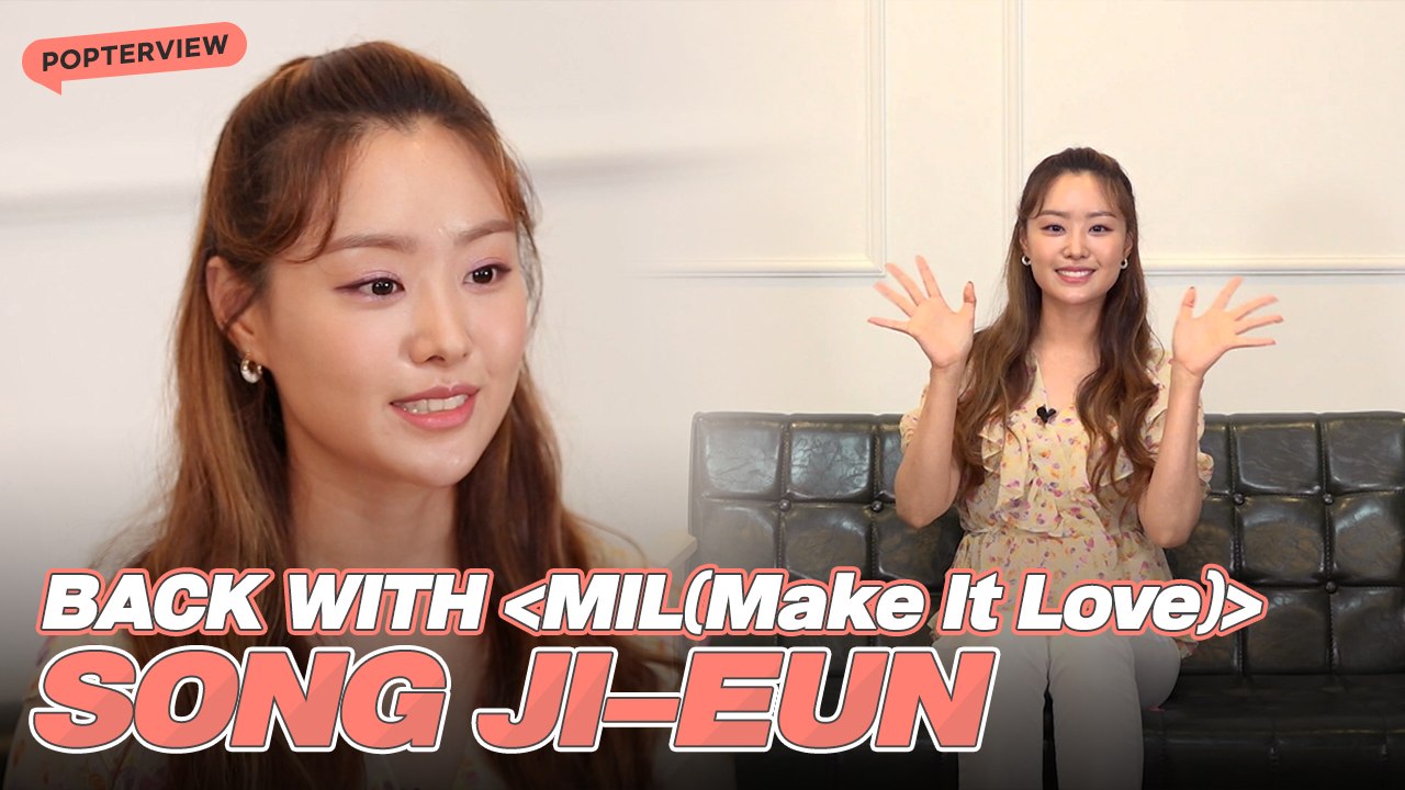 [Pops in Seoul] Be free in the [Dream]! Song Ji-eun(송지은)'s Interview for 'MIL(Make it love)'