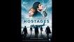 HOSTAGES |2017| WebRip en Français (HD 1080p)