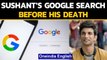 Sushant Singh Rajput googled his name hours before death| Oneindia News