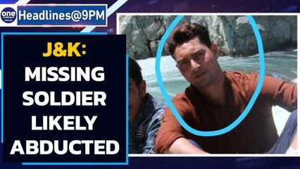 J&K: Army says missing soldier likely abducted by terrorists Oneindia News