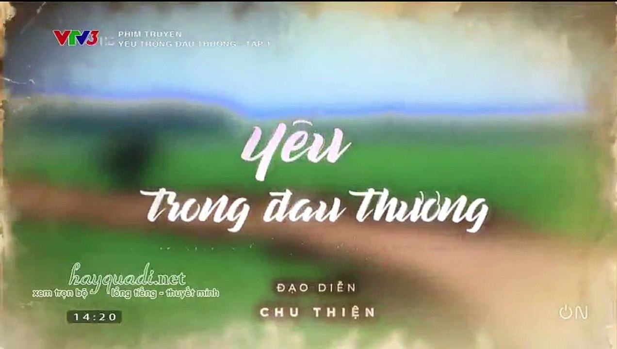 yêu trong đau thương tập 3 - có link tập 4 và trọn bộ bên dưới Phim Việt Nam VTV3 yeu trong dau thuong