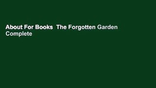 About For Books  The Forgotten Garden Complete