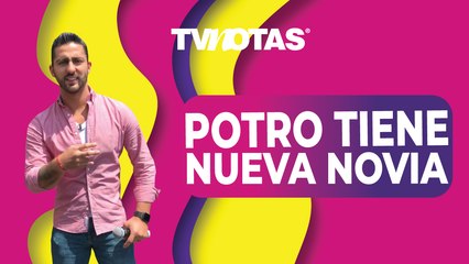 Luis Caballero 'Potro' confirma romance con Estefanía Ahumada