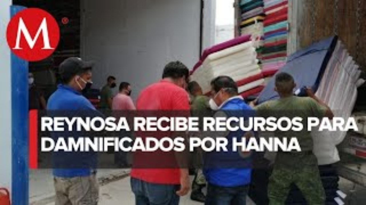 Llegaron apoyos del Fonden para afectados por 'Hanna' en Reynosa