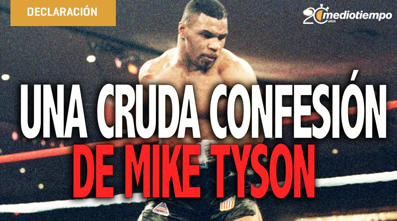 Me puse paranoico y golpeé a siete mujeres: Tyson