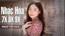 NHẠC TRẺ XƯA, NHẠC HOA LỜI VIỆT 7X 8X 9X Nổi Tiếng Một Thời - LK Và Như Thế Anh Đi Quá Sầu Vê Đêm