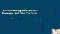 Narrative Writing: Mini-Lessons * Strategies * Activities  For Kindle