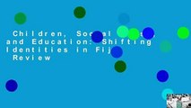 Children, Social Class, and Education: Shifting Identities in Fiji  Review