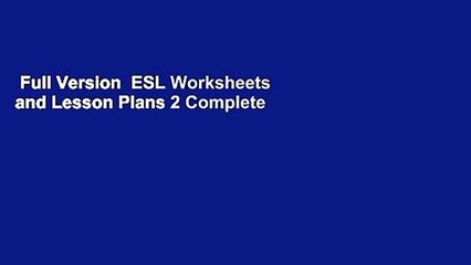 Full Version  ESL Worksheets and Lesson Plans 2 Complete