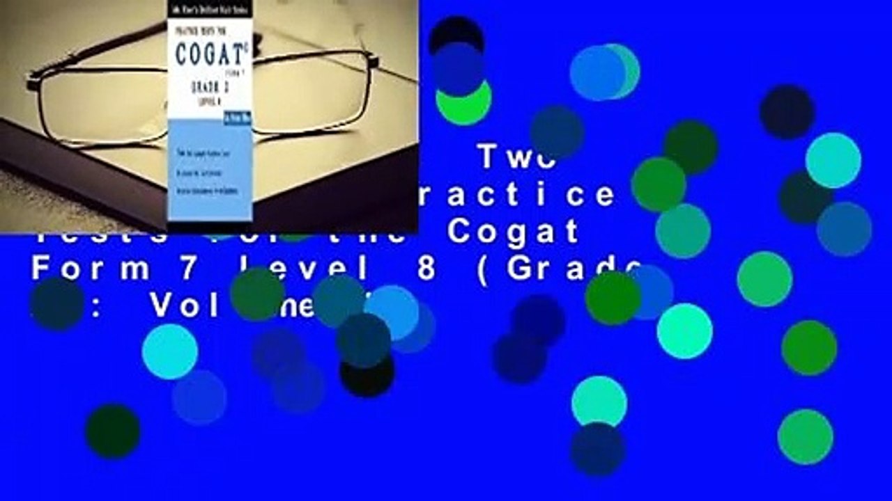 Full Version  Two Full Length Practice Tests for the Cogat Form 7 Level 8 (Grade 2): Volume 1: