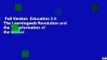 Full Version  Education 2.0: The Learningweb Revolution and the Transformation of the School
