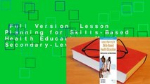 Full Version  Lesson Planning for Skills-Based Health Education: Meeting Secondary-Level National