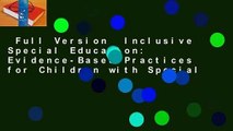 Full Version  Inclusive Special Education: Evidence-Based Practices for Children with Special