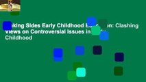 Taking Sides Early Childhood Education: Clashing Views on Controversial Issues in Early Childhood