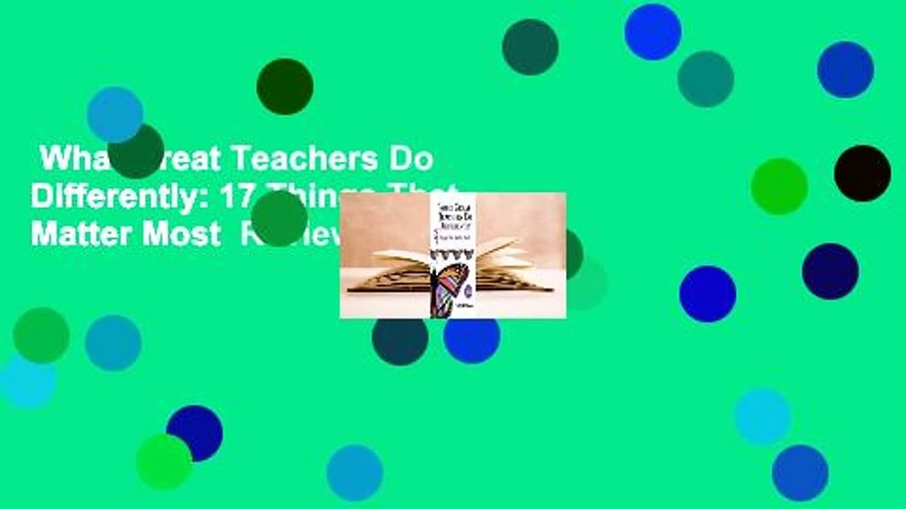 What Great Teachers Do Differently: 17 Things That Matter Most  Review