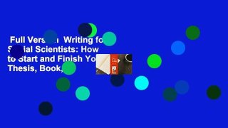 Full Version  Writing for Social Scientists: How to Start and Finish Your Thesis, Book, or
