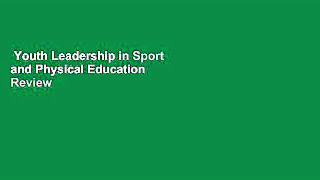 Youth Leadership in Sport and Physical Education  Review
