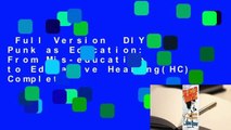 Full Version  DIY Punk as Education: From Mis-education to Educative Healing(HC) Complete